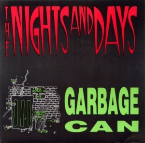 Nights and Days' Garbage Can 7'', one of the best Vasquez put out